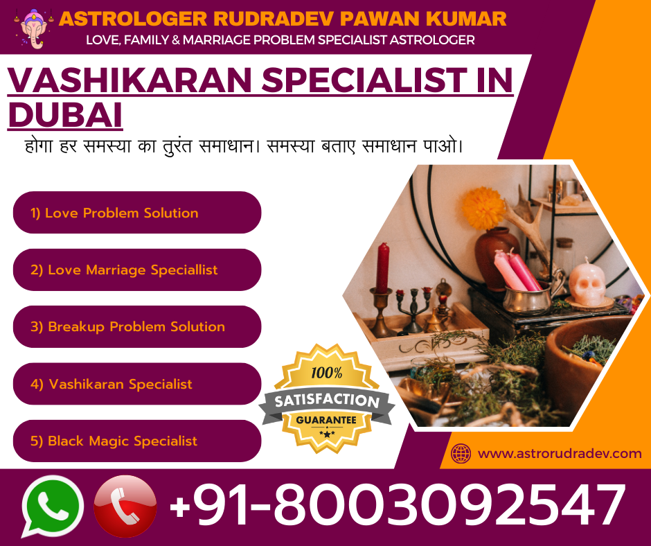 Vashikaran Specialist In Dubai