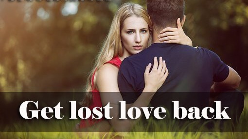 Get Love Back By Vashikaran Specialist Astrologer
