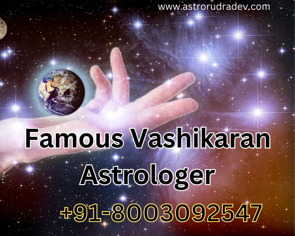 Famous Vashikaran Astrologer