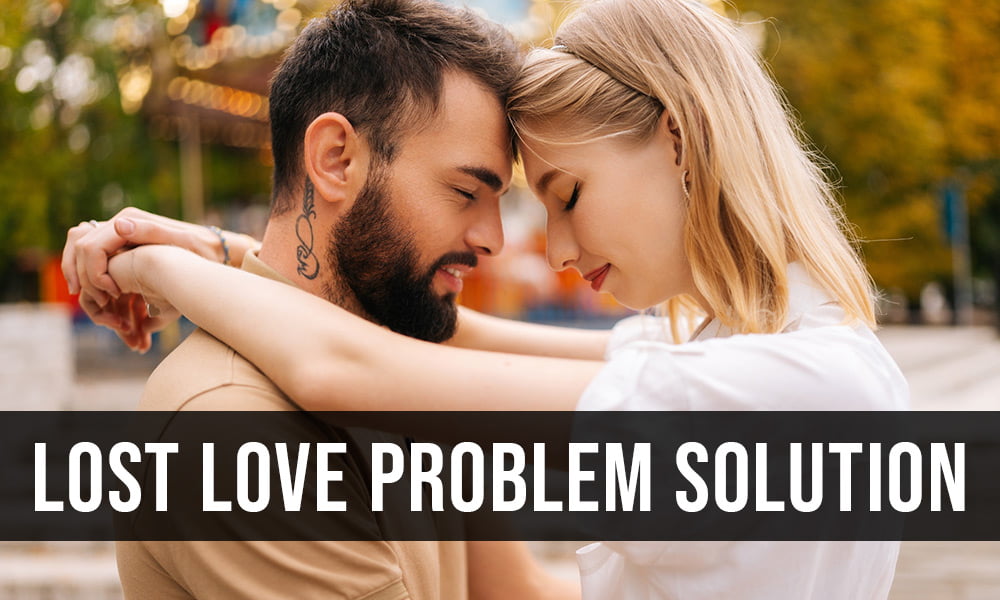 Lost Love Back Specialist Guru Ji