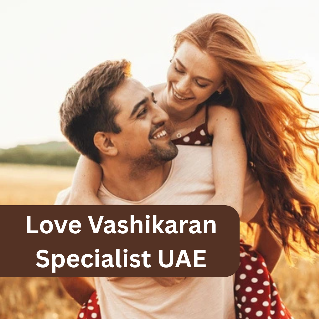Love Vashikaran Specialist UAE