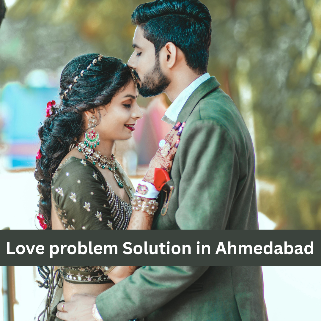 Love problem Solution in Ahmedabad