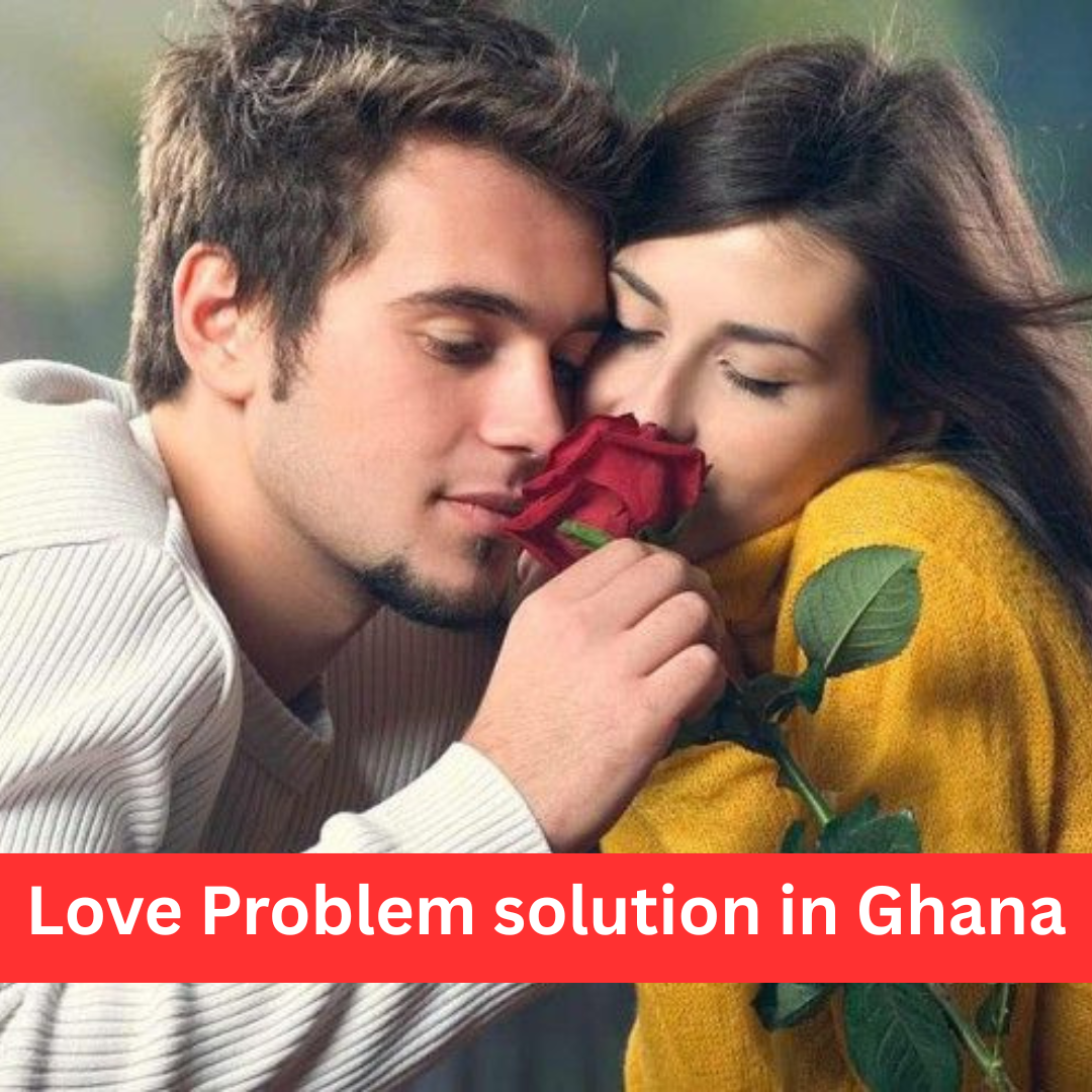 Love Problem solution in Ghana