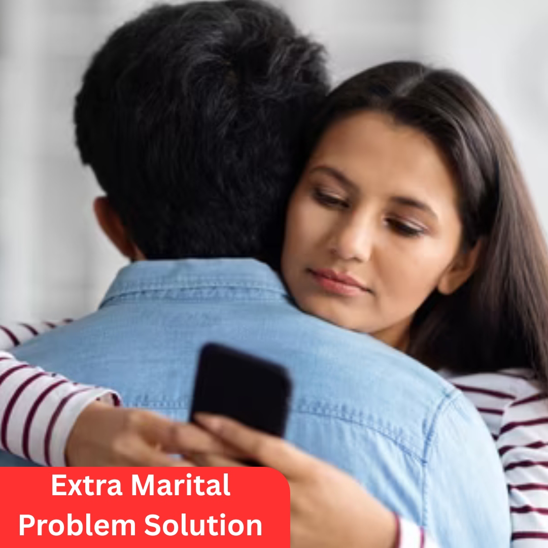 Extra Marital Problem Solution