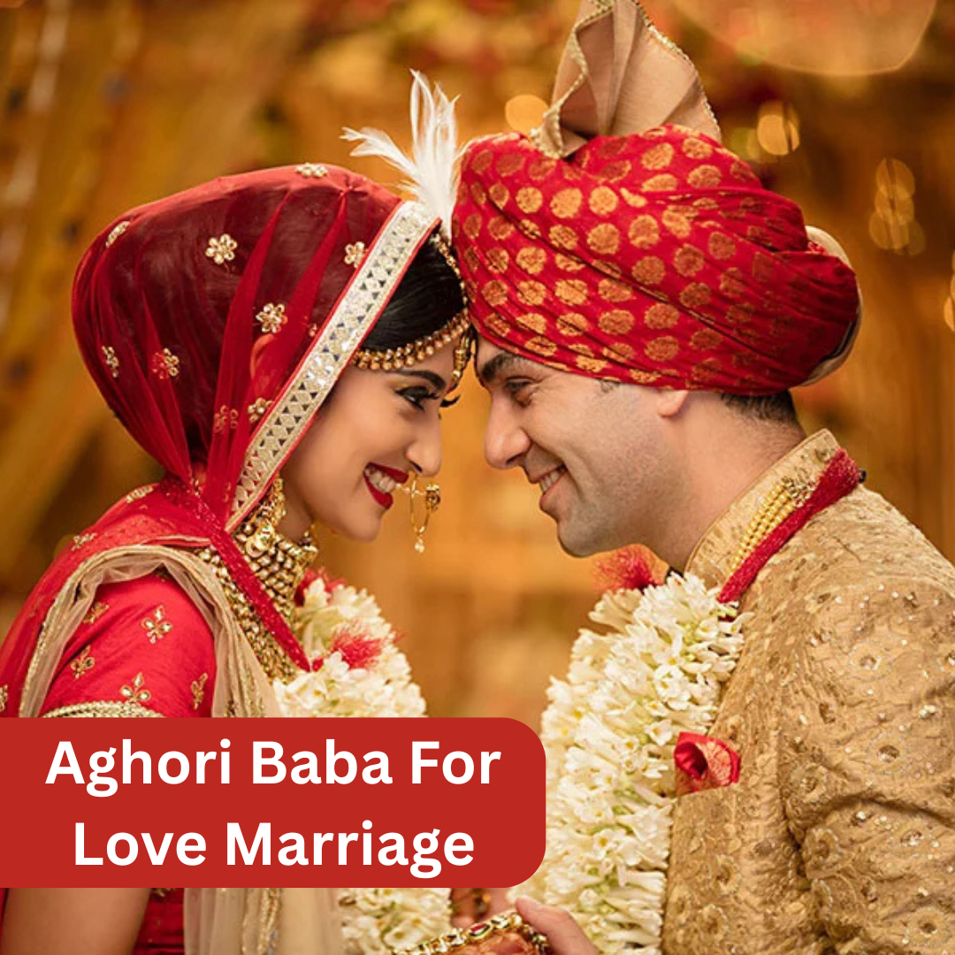 Aghori Baba For Love Marriage