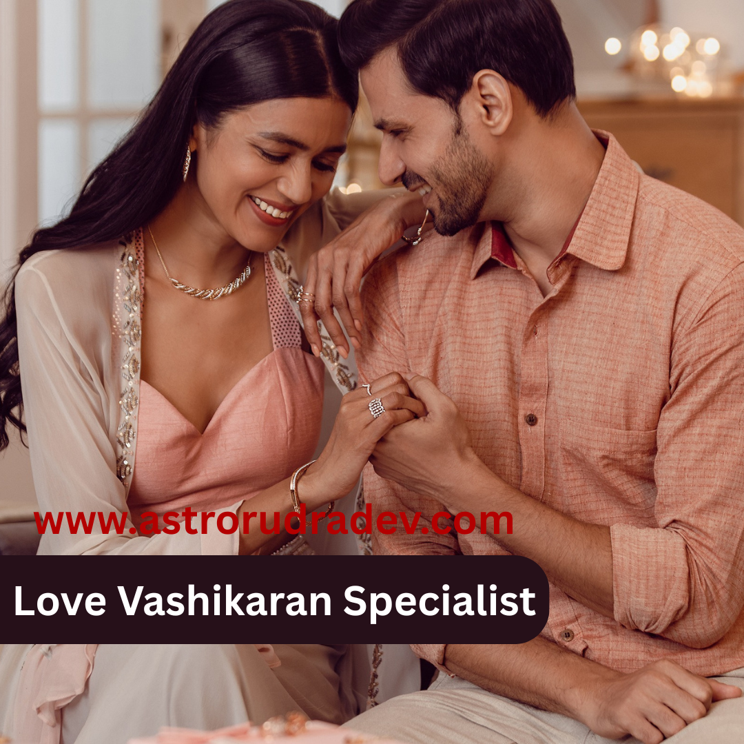 Love Vashikaran Mantra Specialist Astrologer