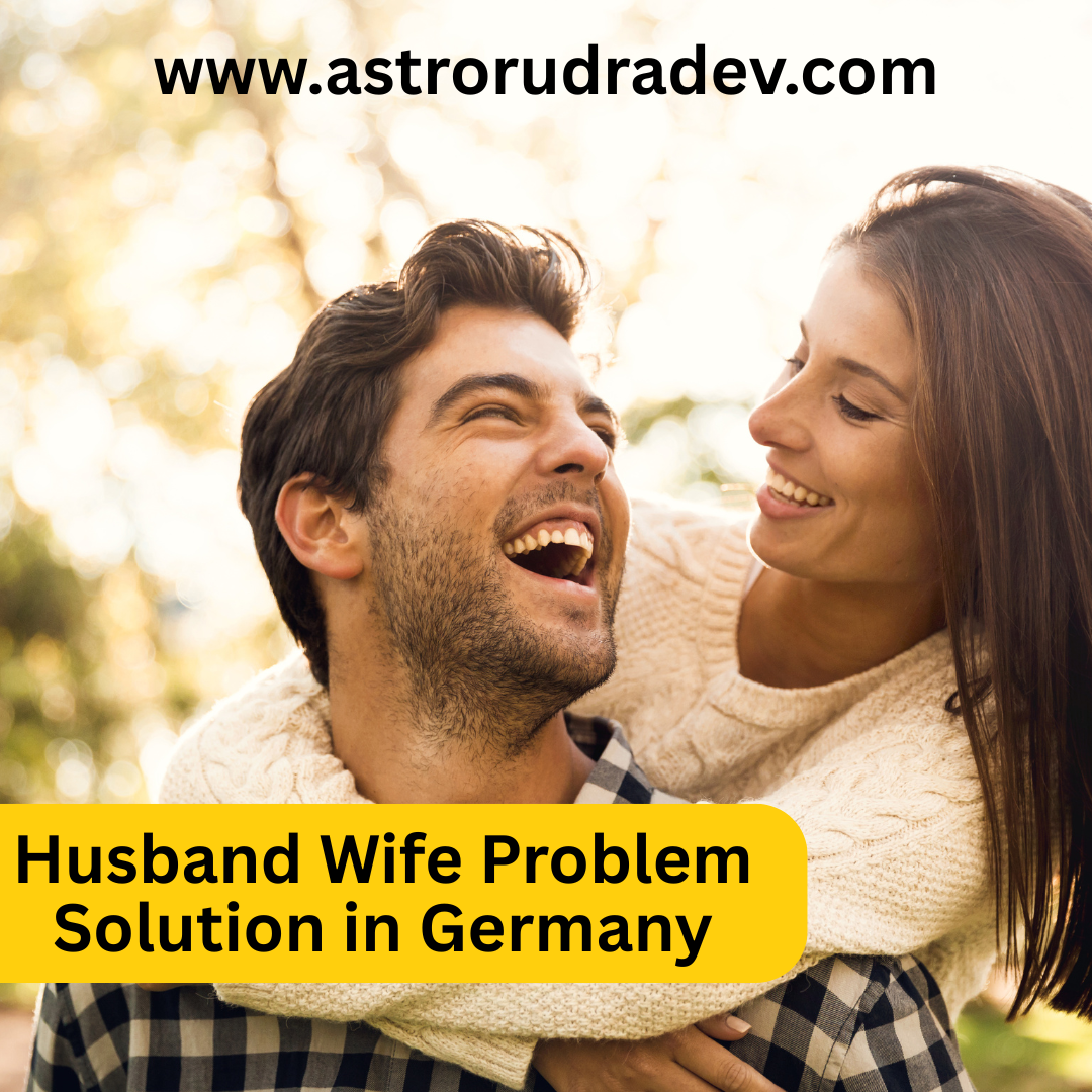 Husband Wife Problem Solution in Germany