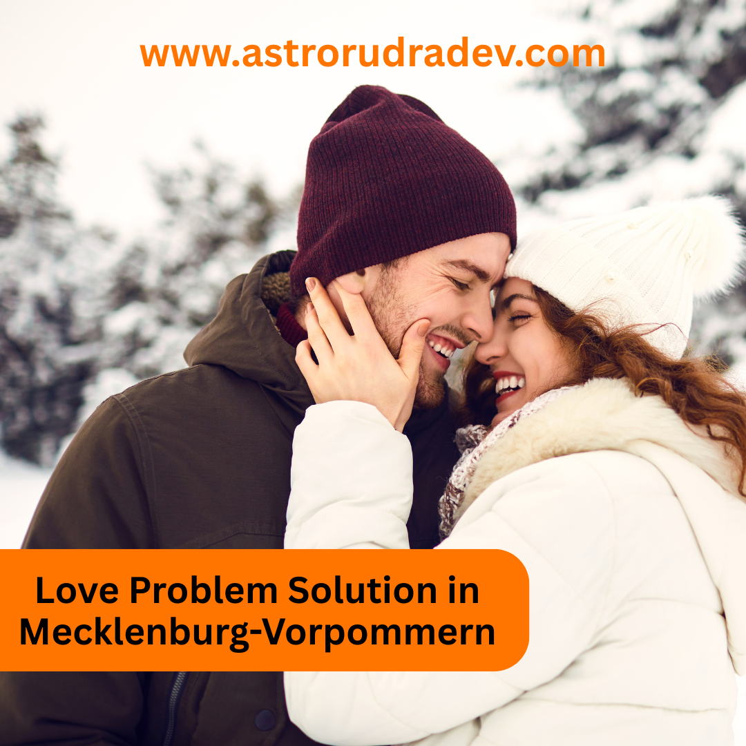 Love Problem Solution in Mecklenburg-Vorpommern