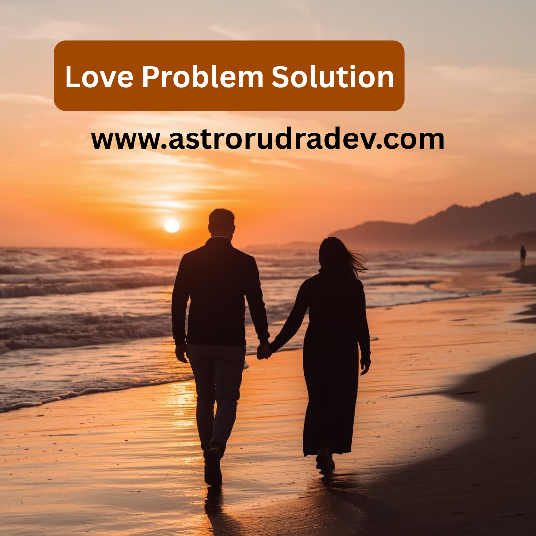 Instant Love Problem Solution Baba Ji in Delhi
